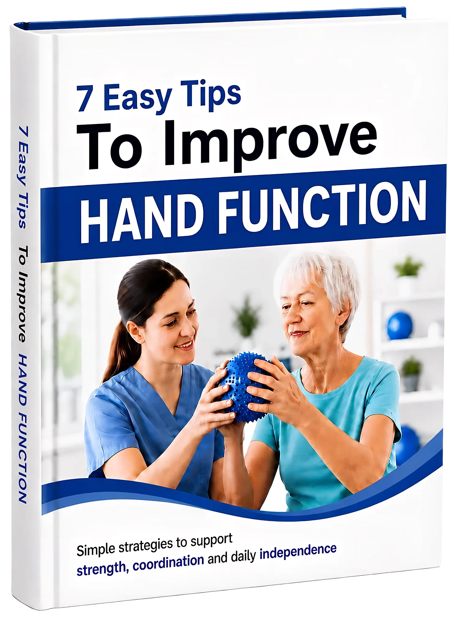 7 Easy Tips To Improve Hand Functions